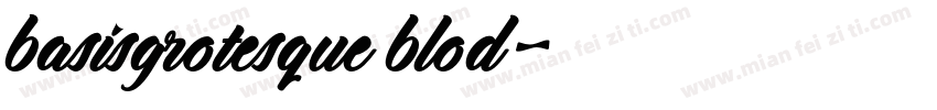 basisgrotesque blod字体转换